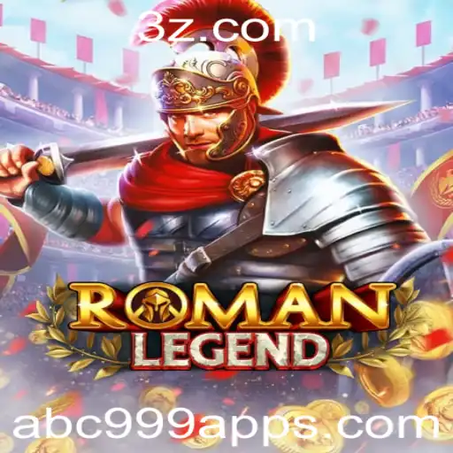 Descubra o Fascinante Mundo de RomanLegend e a Plataforma abc999 app